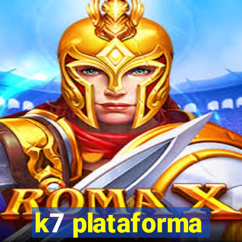 k7 plataforma